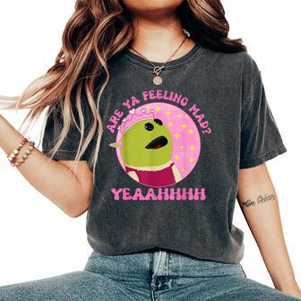 Are You Feeling Kinda Mad Who's That Wonderful Girl Women's Oversized Comfort T-Shirt | Mazezy