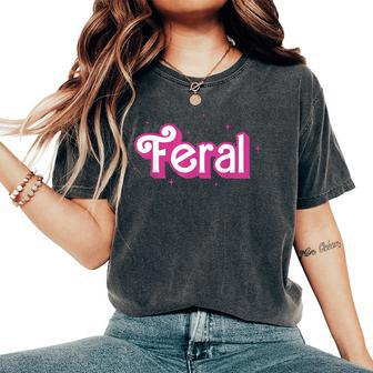 Feral Girl Summer Rap Trap Pink Retro Womens Women's Oversized Comfort T-Shirt - Seseable