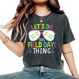 Lets Do This Field Day Thing Quote Sunglasses Girls Boys Women's Oversized Comfort T-Shirt - Monsterry