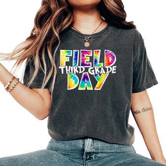 Field Day Third Grade Fun Day Last Day Of School Tie Dye Women's Oversized Comfort T-Shirt - Monsterry CA