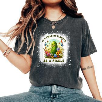 In A Field Of Flowers Be A Pickle Butterfly Flora Bleached Women's Oversized Comfort T-Shirt - Monsterry