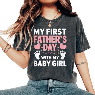 My First Fathers Day Baby Newborn Daughter Girl Women's Oversized Comfort T-Shirt - Thegiftio UK