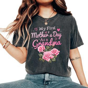 My First Mother's Day As A Grandma Happy 2024 Women's Oversized Comfort T-Shirt - Seseable