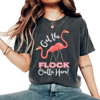 Get The Flock Outta Here Flamingo Saying Women's Oversized Comfort T-Shirt - Monsterry DE