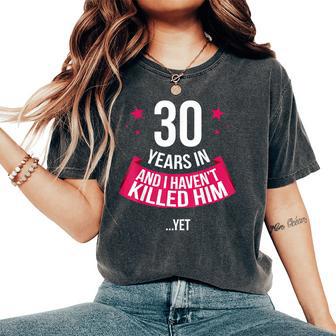 30Th Wedding Anniversary Wife 30 Years In Women's Oversized Comfort T-Shirt - Thegiftio UK