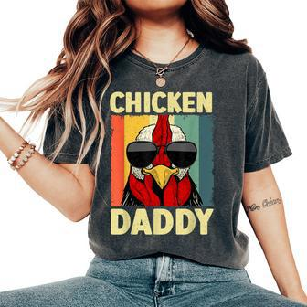 Chicken Daddy For Dad Farmer Chicken Lover Women's Oversized Comfort T-Shirt - Thegiftio UK