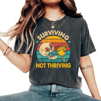 Coffee Lover Caffeinated Mom Surviving Not A Thriving Women's Oversized Comfort T-Shirt - Monsterry