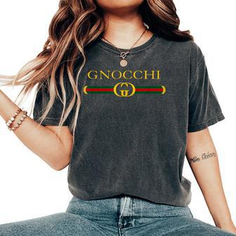 Gnocchi Italian Pasta Novelty Food Women Women's Oversized Comfort T-Shirt - Seseable