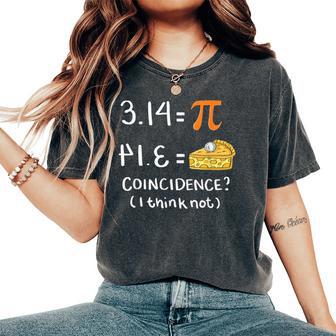 Mathematics Humor Pi Day Joke Math Teacher Women's Oversized Comfort T-Shirt | Seseable FR