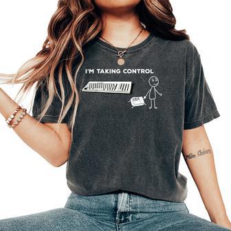 Sarcastic Nerd Geek Graphic I'm Taking Control Women's Oversized Comfort T-Shirt - Thegiftio UK
