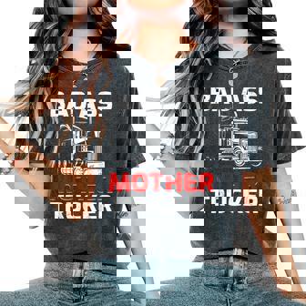 Truck Driving Badass Mother Trucker Women's Oversized Comfort T-Shirt - Thegiftio