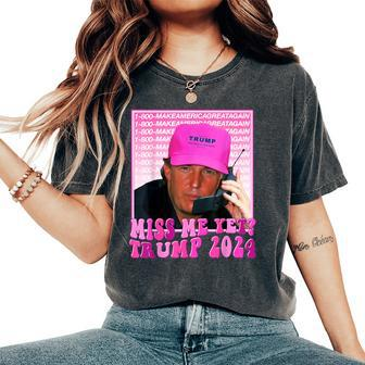 Trump Pink Miss Me Yet Trump 2024 President 2024 Women's Oversized Comfort T-Shirt - Seseable