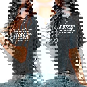 Wine More Wine Themed Women's Oversized Comfort T-Shirt - Seseable