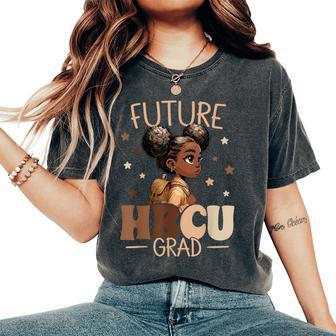 Future Hbcu Grad Black Girl Graduation Hbcu Women's Oversized Comfort T-Shirt - Monsterry AU