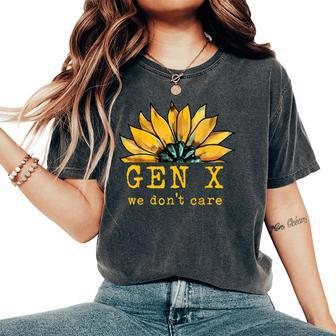 Gen X We Don't Care Sunflower Generation X Attitude Vintage Women's Oversized Comfort T-Shirt - Seseable