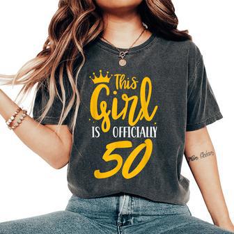 This Girl Is Officially 50 Her Age Years Birthday Old Fifty Women's Oversized Comfort T-Shirt - Monsterry DE