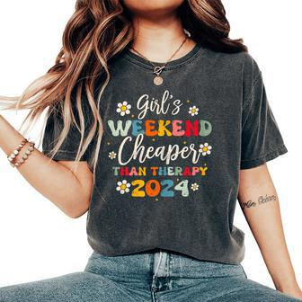 Girls Weekend 2024 Cheaper Than A Therapy Matching Girl Trip Women's Oversized Comfort T-Shirt - Seseable