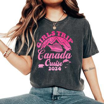 Girls Trip Canada Cruise 2024 Family Matching Couple Women's Oversized Comfort T-Shirt - Monsterry