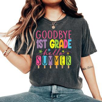 Goodbye 1St Grade Hello Summer Last Day Of School Graduation Women's Oversized Comfort T-Shirt - Seseable