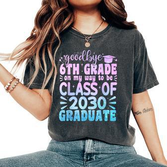 Goodbye 6Th Grade Class Of 2030 Graduate Tie Dye 2024 Women's Oversized Comfort T-Shirt - Monsterry CA