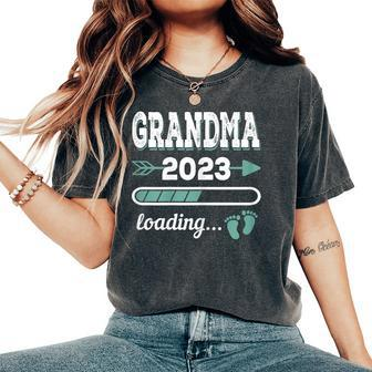 Grandma 2023 Loading Grandmother Grandma-To-Be Grandparents Women's Oversized Comfort T-Shirt - Monsterry DE