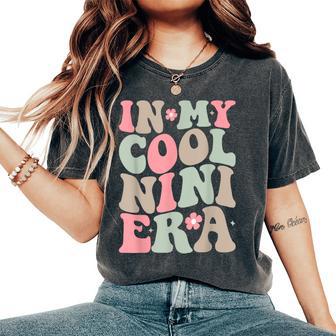 Groovy In My Cool Nini Era Grandma Retro Women's Oversized Comfort T-Shirt - Seseable