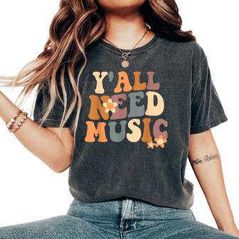 Groovy Music Teacher Cute Back To School Y'all Need Music Women's Oversized Comfort T-Shirt - Monsterry DE