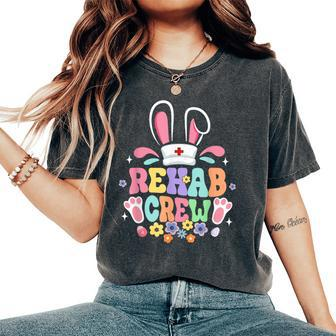 Groovy Rehab Crew Rehab Nurse Bunny Ear Flower Easter Women's Oversized Comfort T-Shirt - Monsterry