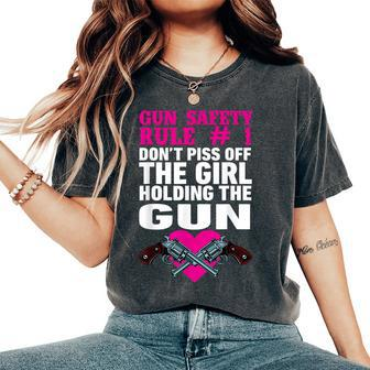 Gun Safety Rule Don't Piss Of The Girl Holding The Gun Women's Oversized Comfort T-Shirt - Thegiftio UK