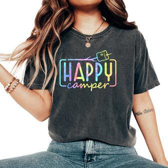 Happy Camper Tie Dye Rainbow Camping Hippie Girls Women's Oversized Comfort T-Shirt - Seseable