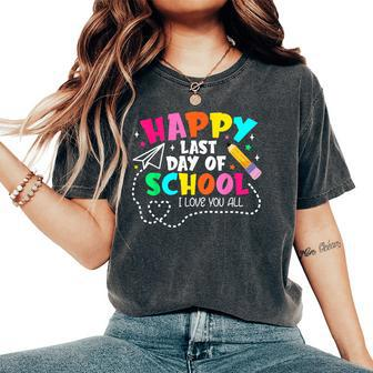 Happy Last Day Of School Hello Summer I Love You All Teacher Women's Oversized Comfort T-Shirt | Mazezy