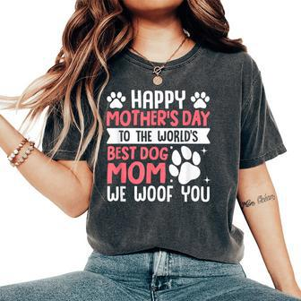 Happy Mother's Day To The World Best Dog Mom Women's Oversized Comfort T-Shirt | Mazezy