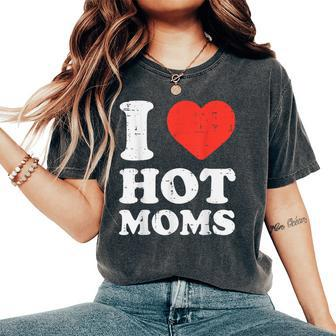 I Heart Love Hot Moms Humor Couple Matching Dad Men Women's Oversized Comfort T-Shirt - Thegiftio UK