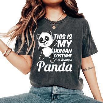 This Is My Human Costume I'm Really A Panda Women's Oversized Comfort T-Shirt - Thegiftio UK