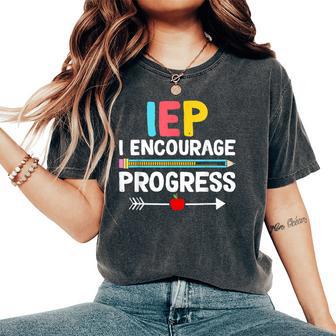 Iep I Encourage Progress Special Education School Teacher Women's Oversized Comfort T-Shirt - Monsterry DE