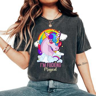 I'm Fucking Magical Unicorn Magic Adult Humor Rainbow Women's Oversized Comfort T-Shirt - Thegiftio UK