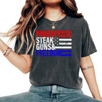 Independence Whiskey Steak Guns & Freedom 4Th July Women's Oversized Comfort T-Shirt - Monsterry