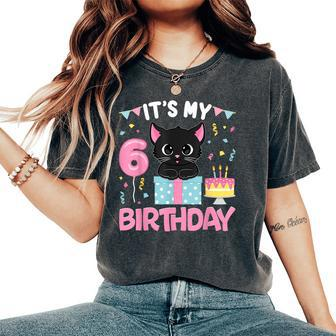 Its My 6Th Birthday Girl Cat Birthday 6 Year Old Bday Party Women's Oversized Comfort T-Shirt - Seseable