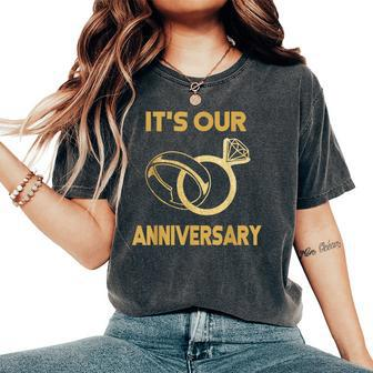 It's Our Anniversary Wedding Love You Wife Husband Women's Oversized Comfort T-Shirt | Seseable CA