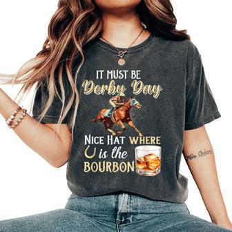It's Must Be Derby Day Bourbon Horse Racing Women's Oversized Comfort T-Shirt | Mazezy DE