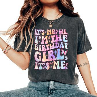 Its Me Hi I'm Birthday Girl Its Me Groovy For Girls Women Women's Oversized Comfort T-Shirt | Mazezy