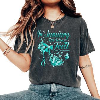 In January We Wear Teal Butterfly Cervical Cancer Awareness Women's Oversized Comfort T-Shirt - Monsterry DE