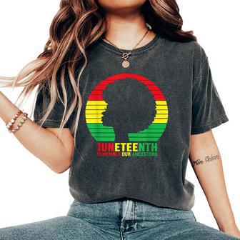 Junenth Remember Our Ancestors Black African Women Women's Oversized Comfort T-Shirt - Monsterry CA