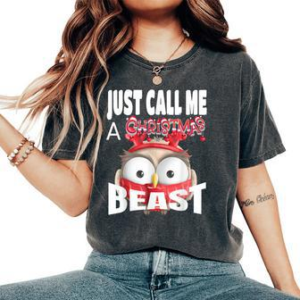 Just Call A Christmas Beast With Cute Little Owl Women's Oversized Comfort T-Shirt - Monsterry