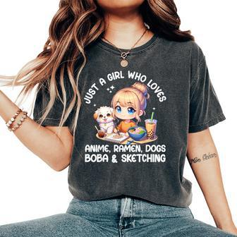 Just A Girl Who Loves Anime Ramen Dogs Boba And Sketching Women's Oversized Comfort T-Shirt - Seseable