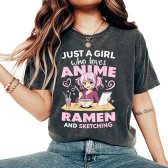 Just A Girl Who Loves Anime Ramen And Sketching Anime Women's Oversized Comfort T-Shirt - Seseable