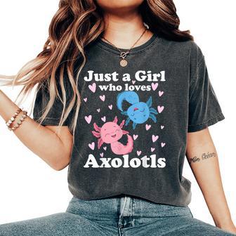 Just A Girl Who Loves Axolotls Axolotl Cute Kawaii Women's Oversized Comfort T-Shirt - Thegiftio UK