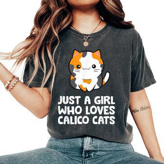 Just A Girl Who Loves Calico Cats Women's Oversized Comfort T-Shirt - Monsterry CA