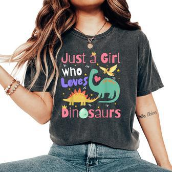 Just A Girl Who Loves Dinosaurs Kid N Toddlers Dino Women's Oversized Comfort T-Shirt | Mazezy