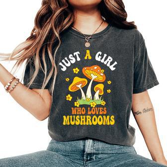 Just A Girl Who Loves Mushrooms Clothes Outfit Mushroom Women's Oversized Comfort T-Shirt - Seseable